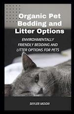 Organic Pet Bedding and Litter Options