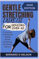 Gentle Stretching Exercise for Seniors Over 60