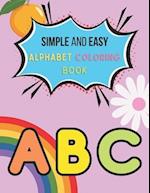 Alphabet Coloring Book: Simple and Easy Coloring Pages for Relaxation 