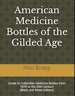 American Medicine Bottles of the Gilded Age