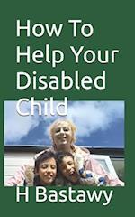 How To Help Your Disabled Child