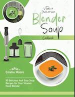 Vitamix Immersion Blender Soup Cookbook