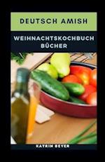 Deutsch Amish Weihnachtskochbuch Bücher