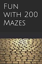 Fun with 200 Mazes