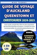 Guide De Voyage d'Auckland, Queenstown et Christchurch 2024-2025