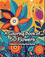 A Coloring Book of 50 Flowers