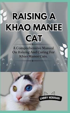 Raising a Khao Manee Cat