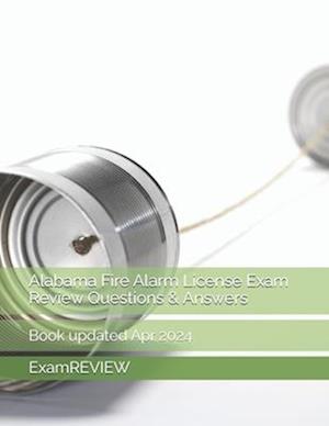 Alabama Fire Alarm License Exam Review Questions & Answers