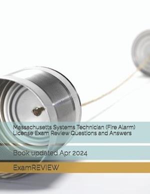 Massachusetts Systems Technician (Fire Alarm) License Exam Review Questions and Answers