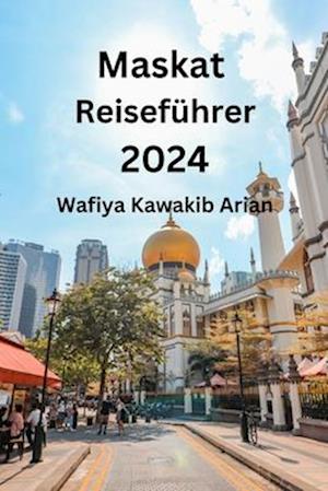 Maskat Reiseführer 2024