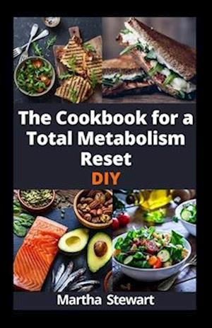 The Cookbook for a Total Metabolism Reset DIY