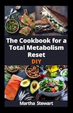The Cookbook for a Total Metabolism Reset DIY