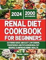 Renal Diet Cookbook for Beginners 2024