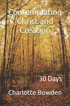 Contemplating Christ and Creation