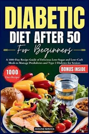 Diabetic Diet After 50 for Beginners