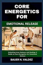 Core Energetics for Emotional Release