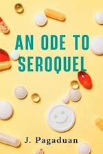 An Ode to Seroquel