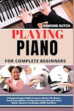 Playing Piano for Complete Beginners