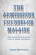 The Admissions Counselor Malaise: Addressing the staff morale crisis in college admissions 