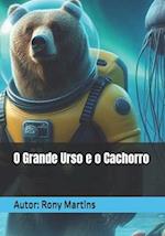 O Grande Urso e o Cachorro