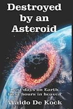 Destroyed by an Asteroid