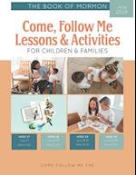 Come, Follow Me Lessons & Activities for Children & Families