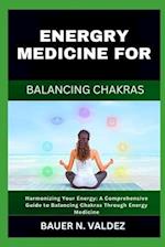 Energry Medicine for Balancing Chakras