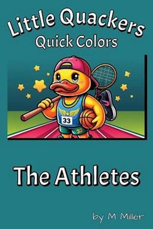 Little Quackers Quick Colors - The Athletes