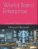 World Bistro Enterprise: Gourmet Genius Evolution 