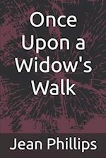 Once Upon a Widow's Walk