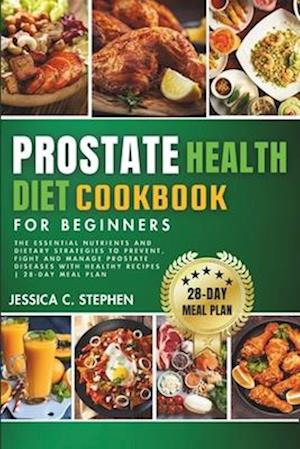 Prostate Health Diet Cookbook for Beginners