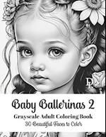 Baby Ballerinas 2 - Grayscale Adult Coloring Book