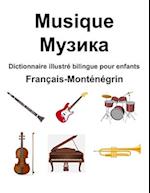 Français-Monténégrin Musique / &#1052;&#1091;&#1079;&#1080;&#1082;&#1072; Dictionnaire illustré bilingue pour enfants