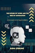 The Future of Work and the Rise of Automation
