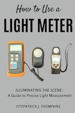 How to Use a Light Meter