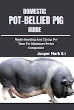 Domestic Pot-Bellied Pig Guide