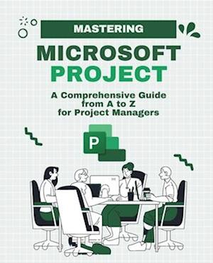 Mastering Microsoft Project