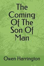 The Coming Of The Son Of Man