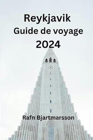 Reykjavik Guide de voyage 2024