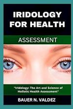 Iridology for Health Assessment