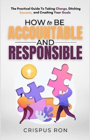 How to be Accountable and Responsible