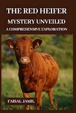 The Red Heifer Mystery Unveiled