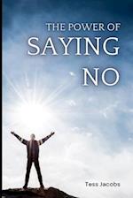 The Power Of Saying No