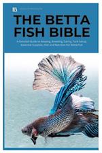 The Betta Fish Bible