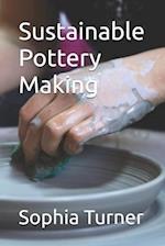 Sustainable Pottery Making