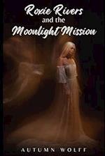 Roxie Rivers and the Moonlight Mission