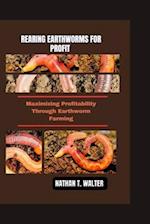 Rearing Earthworms for Profit