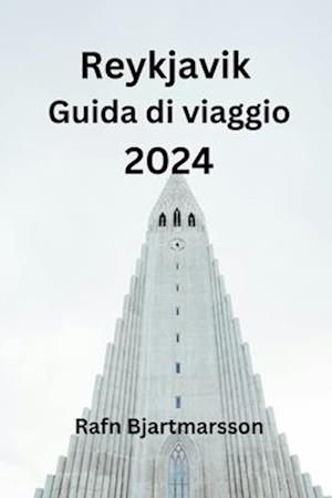 Reykjavik Guida di viaggio 2024