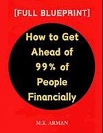 How to Get Ahead of 99% of People Financially