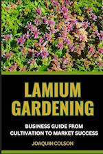 Lamium Gardening Business Guide from Cultivation to Market Success